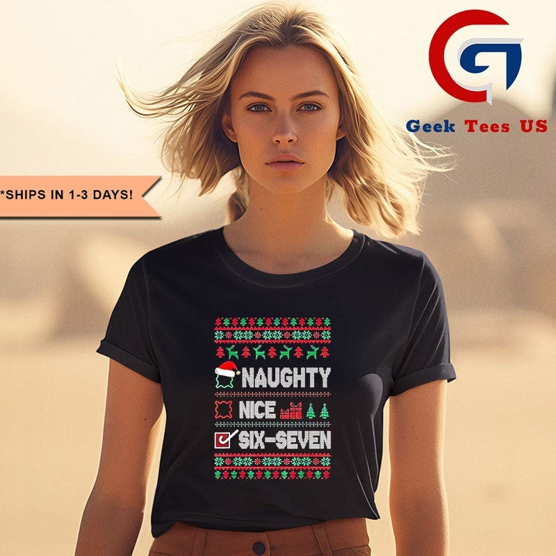 Naughty Nice Six Seven ugly Merry Christmas shirt