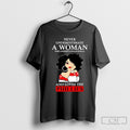 Never Underestimate A Woman Who Understands Baseball And Loves The Phillies Shirt