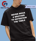 Never mock a brother to entertain the table shirt