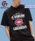 Never underestimate a woman who watches ice hockey Montreal Canadiens and love Canadiens NHL logo shirt