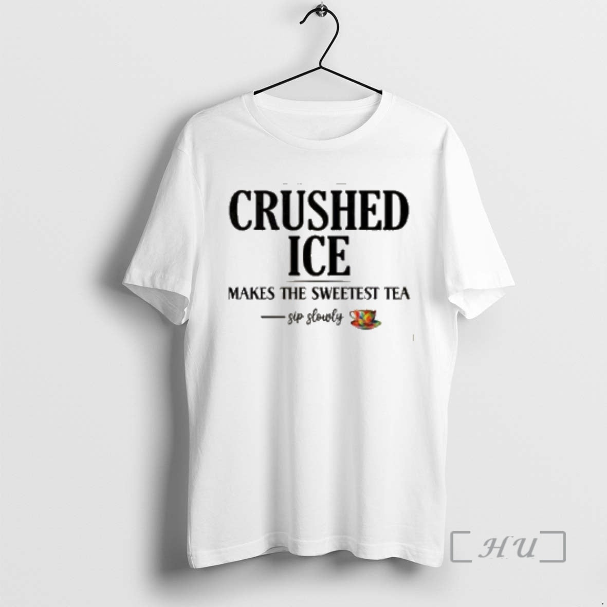 New Crushed Ice Makes The Sweetest Tea Sip Slowly T-Shirts, Hoodie, Sweatshirt | AU01DripNestTees.com