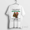 New Dachshund I Told My Daughter To Watch Her Attitude Christmas Premium T Shirts Sweater Hoodie, Sweatshirt