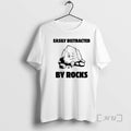 New Easily Distracted By Rocks Graphic T-Shirts, Hoodie, Sweatshirt | AU01DripNestTees.com