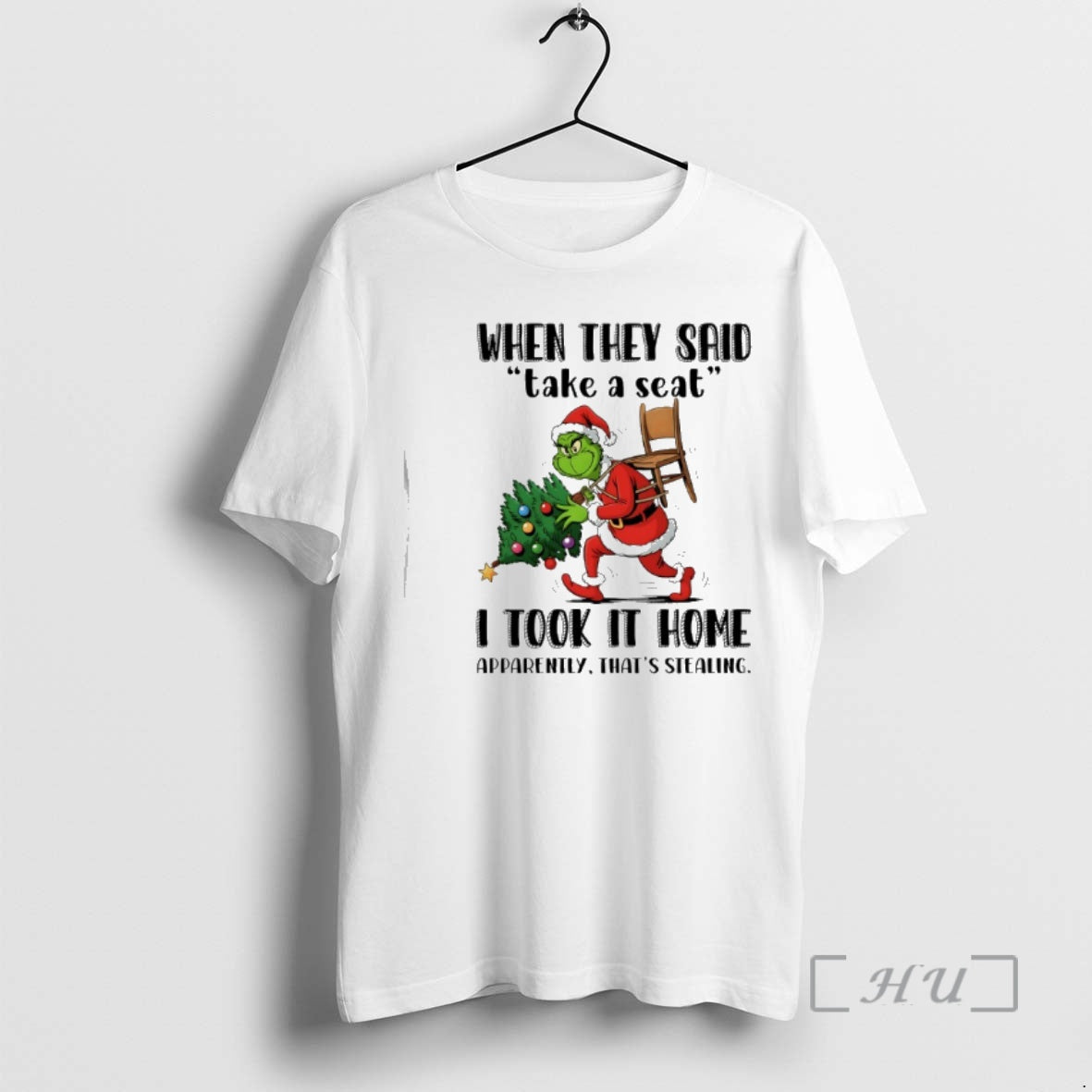 New Grinch Santa Christmas Tree When They Said Take A Seat I Took It Home T-Shirts, Hoodie, Sweatshirt | AU01DripNestTees.com