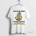 New Grinch Santa Piss Me Off Again And We Play A Game Called Duct Duct T-Shirts, Hoodie, Sweatshirt | AU01DripNestTees.com