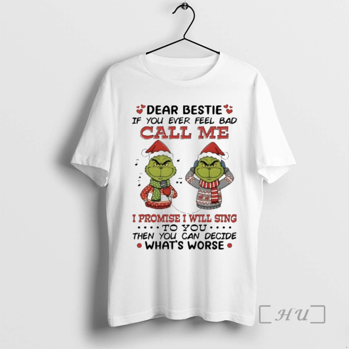 New Grinch Dear Bestie If You Ever Feel Bad Call Me I Promise I Will T-Shirts, Hoodie, Sweatshirt | AU01DripNestTees.com