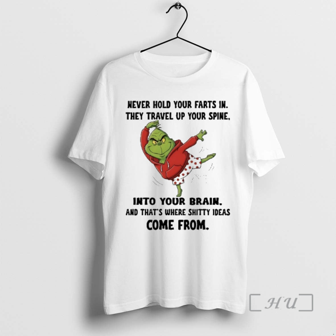 New Grinch Never Hold Your Farts In They Travel Up Your Spine Into Your Brain T-Shirts, Hoodie, Sweatshirt
