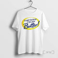 New I Cant Believe Im Not Butter Parody T-Shirts, Hoodie, Sweatshirt | AU01DripNestTees.com