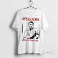 New Impeach Nixon Now More Than Ever T-Shirts, Hoodie, Sweatshirt | AU01DripNestTees.com