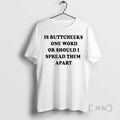 New Is Buttcheeks One Word Or Should I Spread Them Apart Christmas Premium T Shirts Hoodie, Sweatshirt | AU01DripNestTees.com