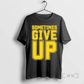 New John Cena Sometimes Give Up Ornaments T-Shirts, Hoodie, Sweatshirt | AU01DripNestTees.com