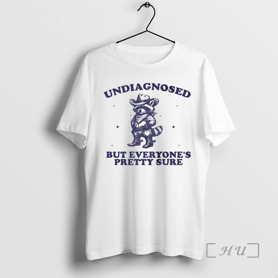 New Raccoon Cowboy Undiagnosed But Everyones Pretty Sure T-Shirts, Hoodie, Sweatshirt | AU01DripNestTees.com