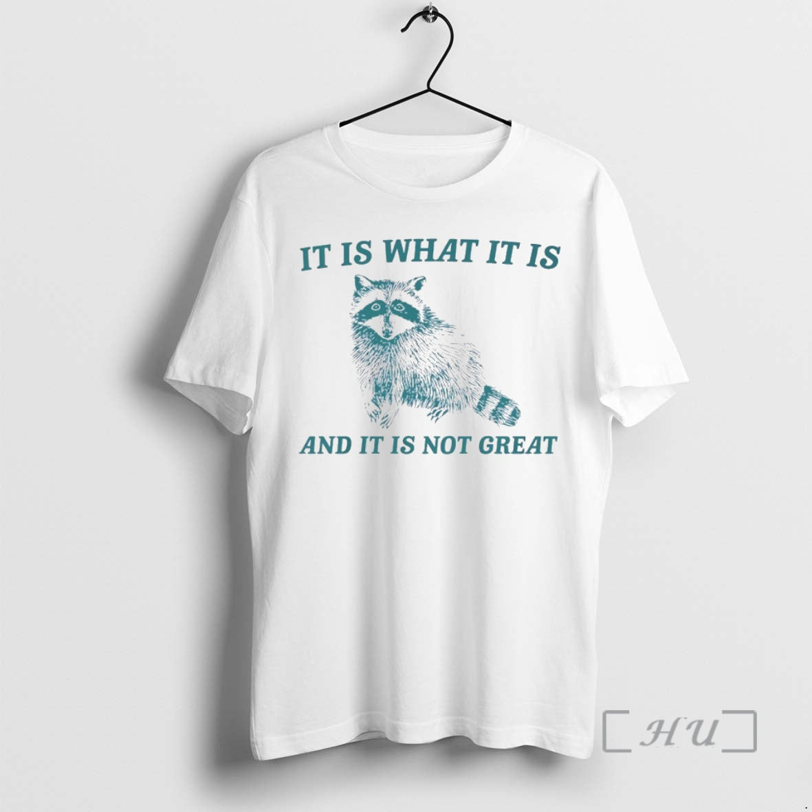 New Raccoon It Is What It Is And It Is Not Great Circle Premium T-Shirts, Hoodie, Sweatshirt | AU01DripNestTees.com
