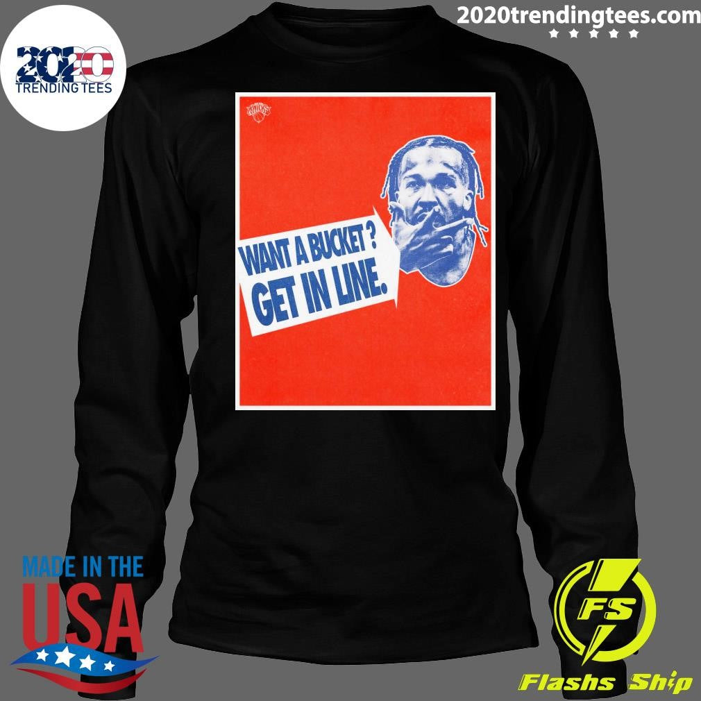New York Knicks Jalen Brunson Want A Bucket Get In Line Shirt