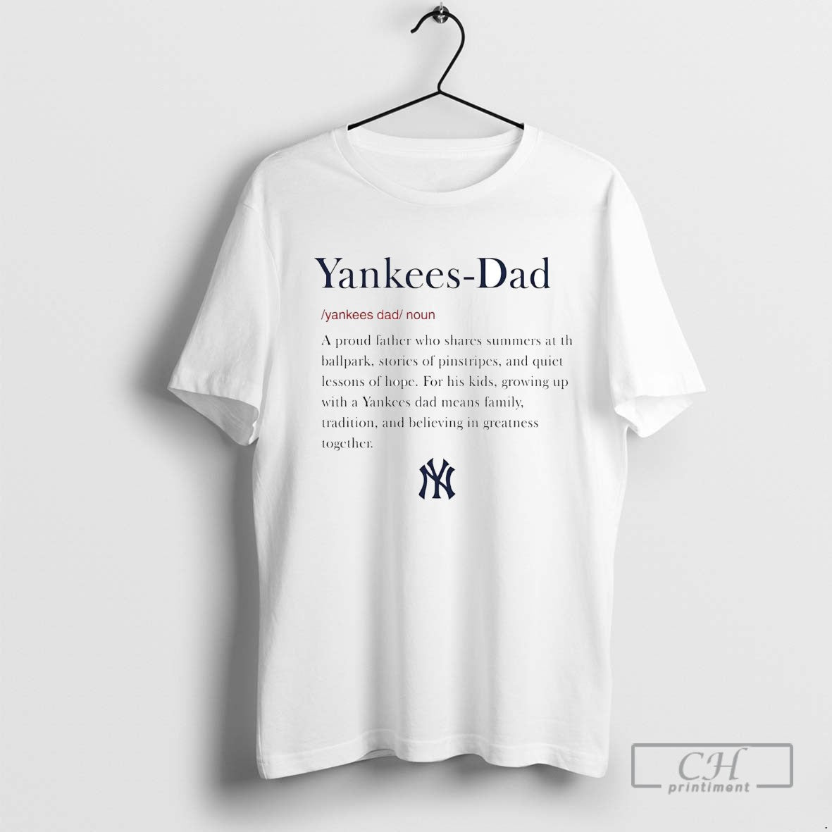 New York Yankees Dad Definition Meaning Tradition Believing In Greatness Together