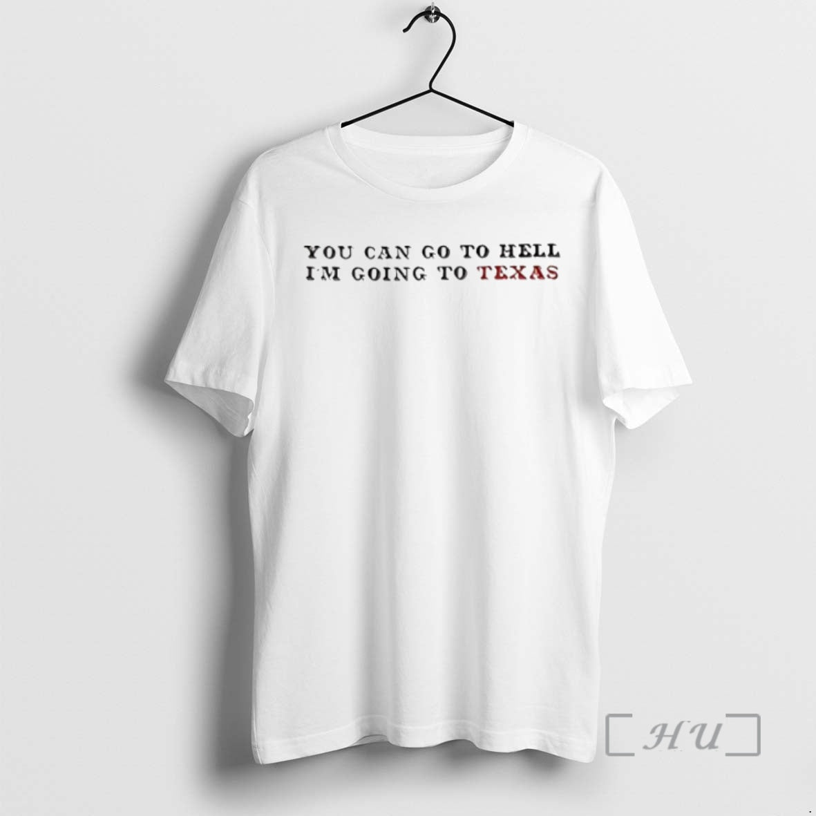 New You Can Go To Hell Im Going To Texas Circle Premium T Shirts Sweater Hoodie, Sweatshirt | AU01DripNestTees.com