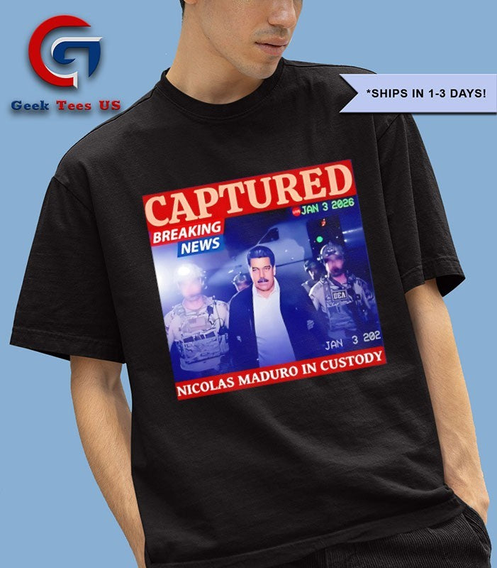 Nicolas Maduro In Custody Captured Breaking News T-shirt