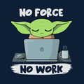 No Force No Work