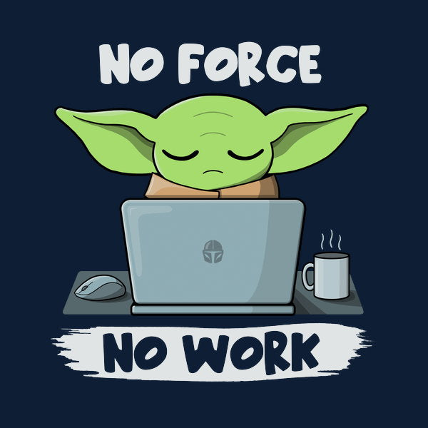 No Force No Work