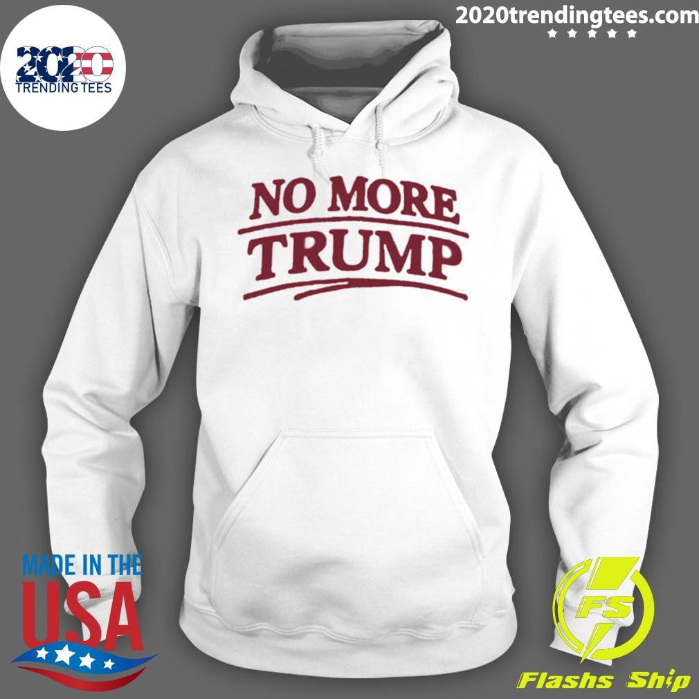 No More Trump Shirt