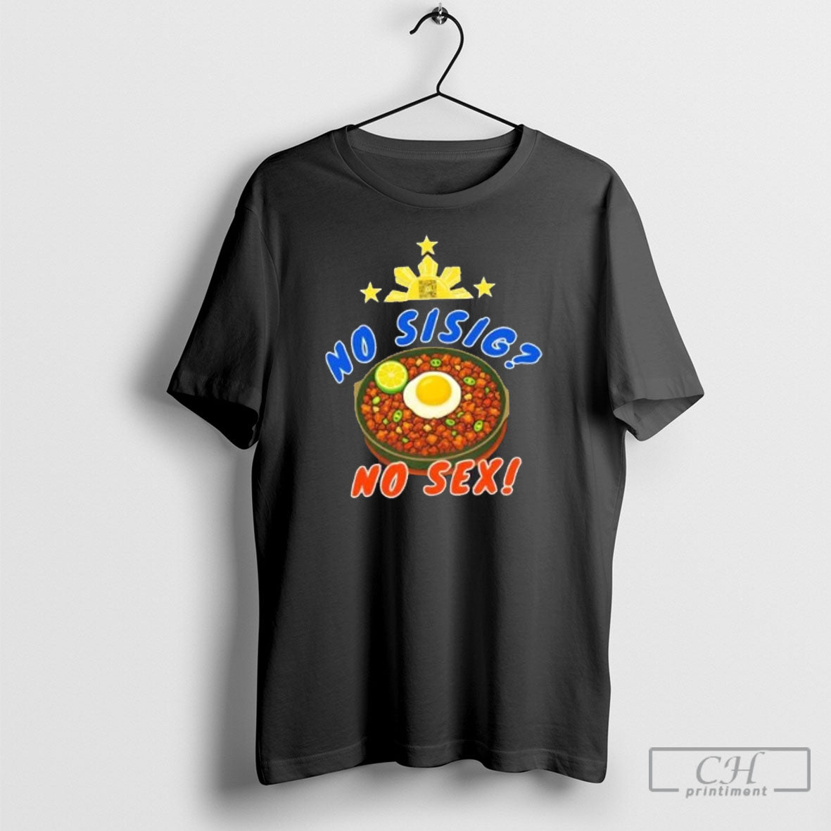 No Sisig No Sex Filipino Food Shirt Tee