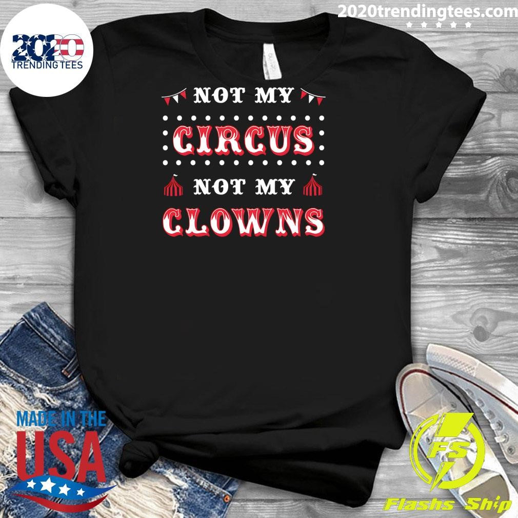 Not My Circus, Not My Clowns Baseball 2026 Shirt