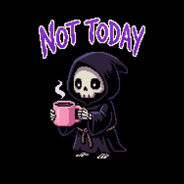 Not Today Pixel Art Grim Reaper