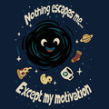 Nothing Escapes Me Except My Mot