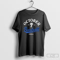 October Baseball Philadelphia Phillies 2025 Mlb Postseason Shirt Sweater