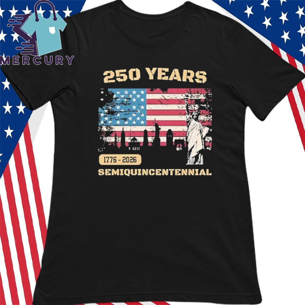 250 Years Of America 1776 2026 Semiquincentennial Shirt