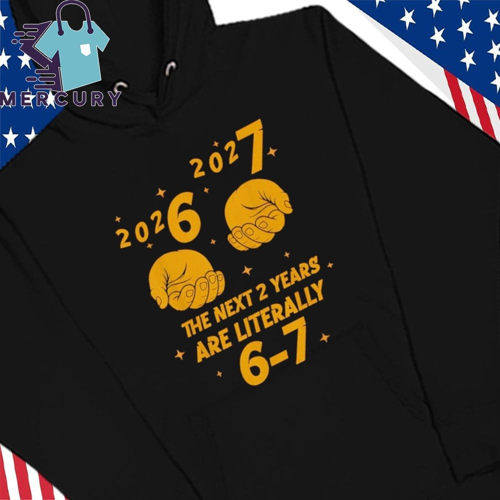 67 Nye 2026 Funny New Years Eve Party 6 Shirt