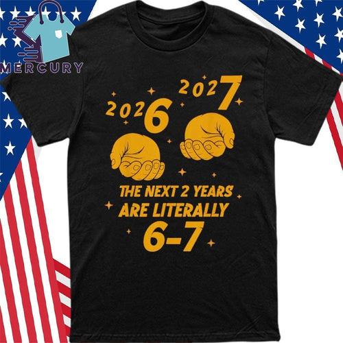 67 Nye 2026 Funny New Years Eve Party 6 Shirt