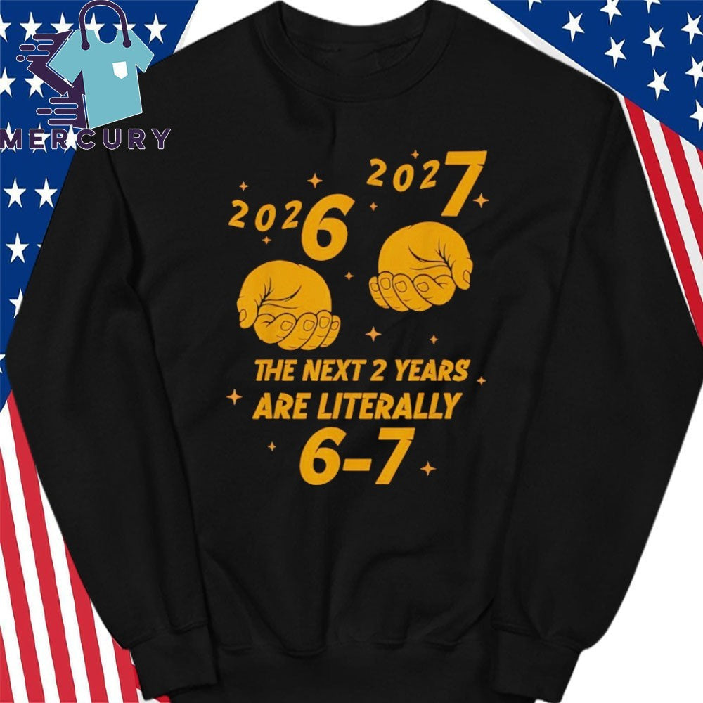 67 Nye 2026 Funny New Years Eve Party 6 Shirt