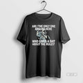 Official Am I The Only One Around Here Who Gives A Shit About The Rules T-Shirts, Hoodie, Sweatshirt | AU01DripNestTees.com