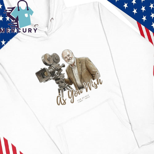 As You Wish Rob Reiner Memorial Shirt