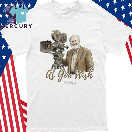As You Wish Rob Reiner Memorial Shirt
