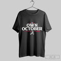 Official Atlanta Braves 2025 Mlb Postseason Own October