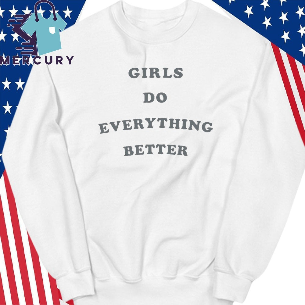 Audrey Girls Do Everything Better Shirt
