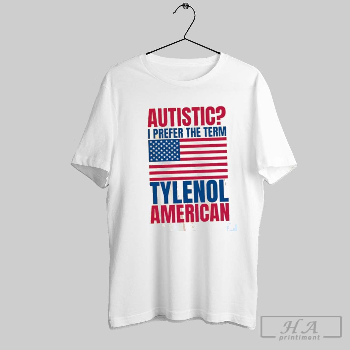 Official Autistic I Prefer The Term Tylenol American