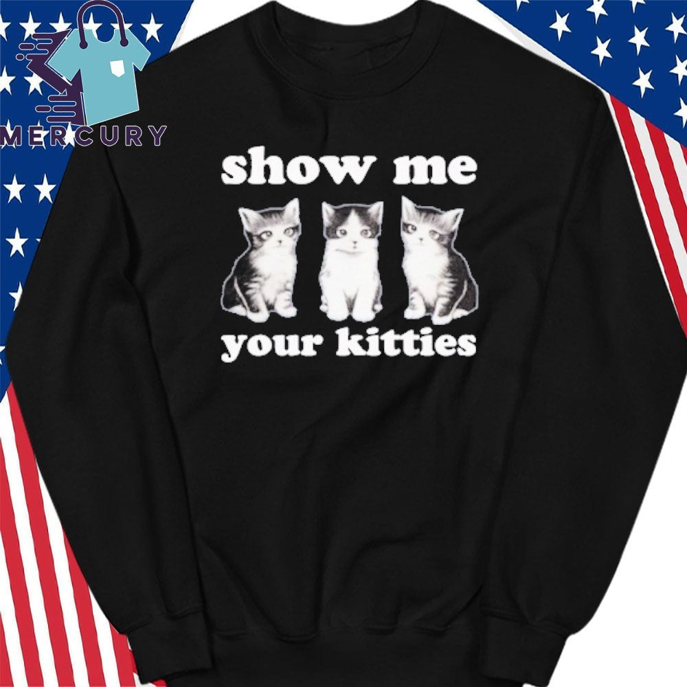 Autumn Sharp Show Me Your Kitties Shirt