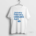 Official Byu Basketball January February Cougars April T-Shirts, Hoodie, Sweatshirt | AU01DripNestTees.com