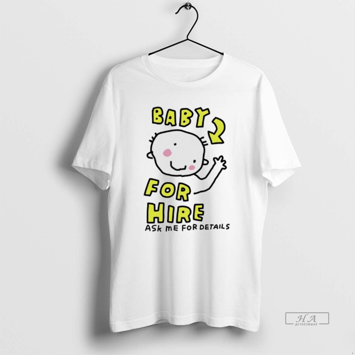 Official Baby For Hire Ask Me For Details T-Shirts, Hoodie, Sweatshirt | AU01DripNestTees.com