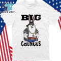 Big Chungus Rapper Shirt
