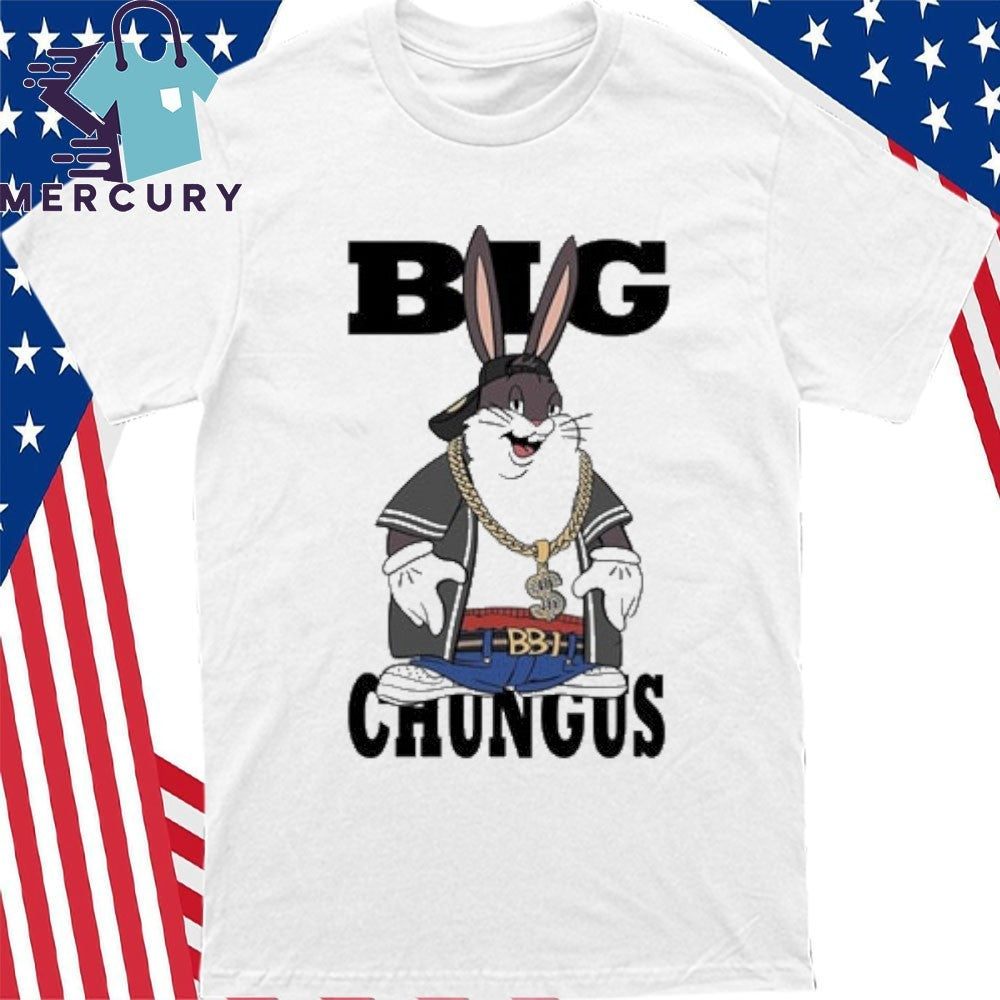 Big Chungus Rapper Shirt