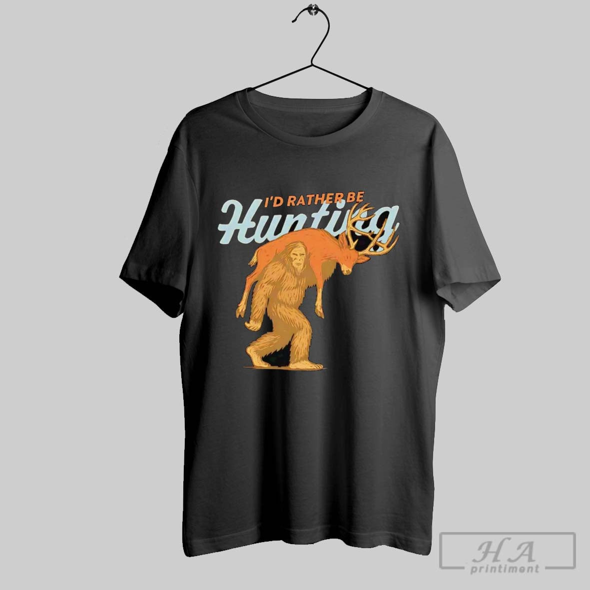 Official Bigfoot Id Rather Be Hunting Buck