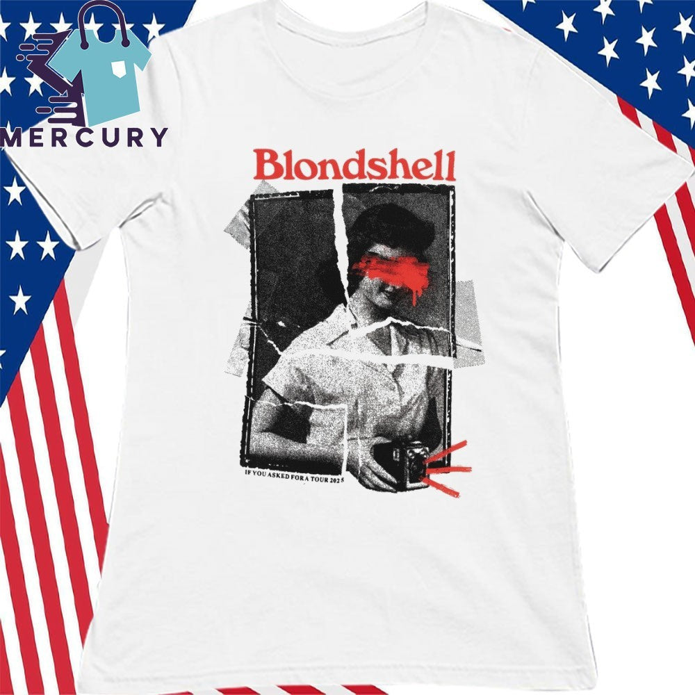 Blondshell If You Asked Fora Tour 2025 Shirt