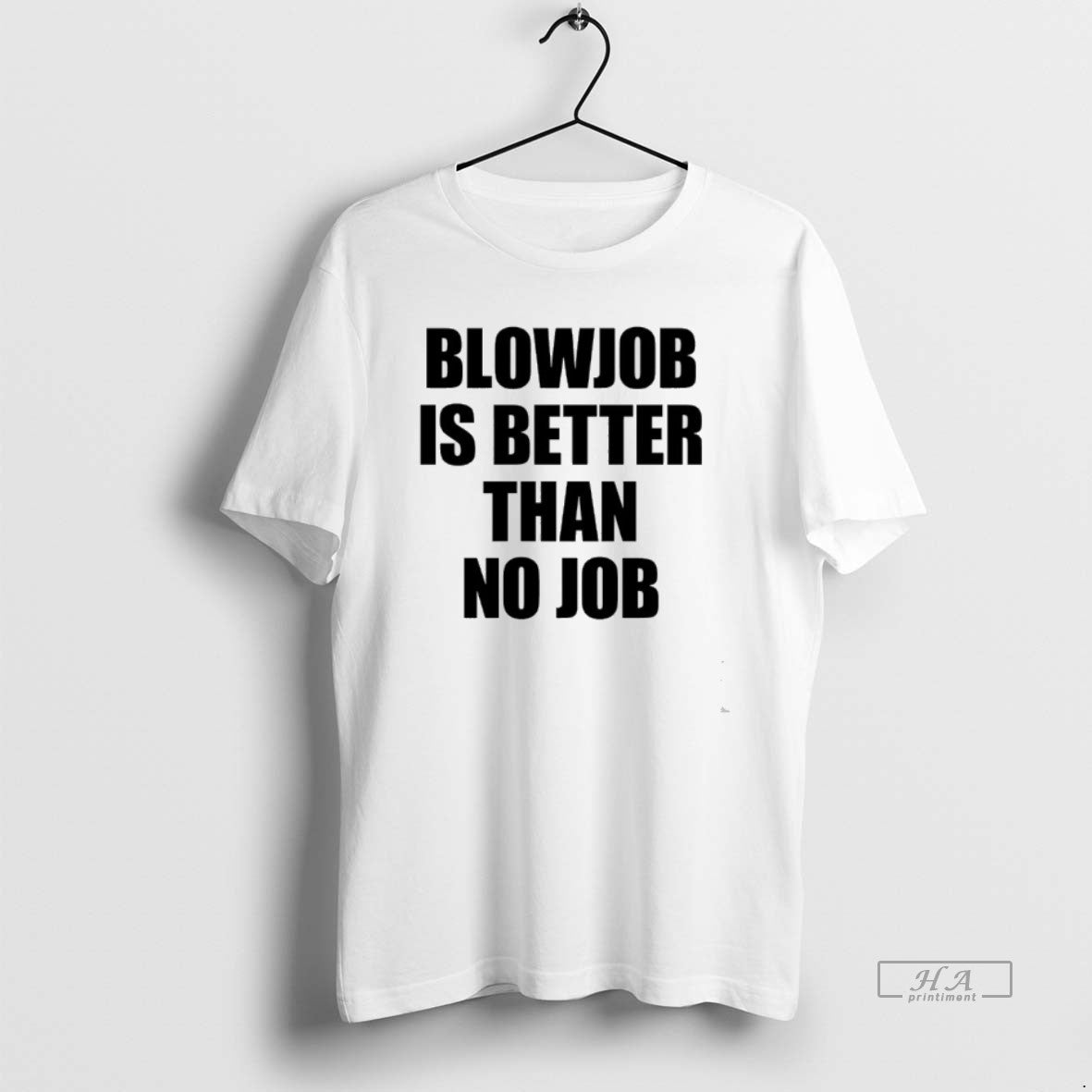 Official Blowjob Is Better Than No Job T-Shirts, Hoodie, Sweatshirt | AU01DripNestTees.com