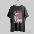 Official Boston Red Sox You Are Daddy Baseball Buddy