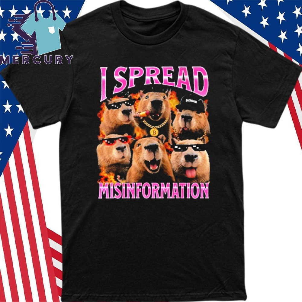 Capybara I Spread Misinformation Shirt