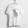Official Cat I Didnt Fuck Around Why Am I Finding Out T-Shirts, Hoodie, Sweatshirt | AU01DripNestTees.com